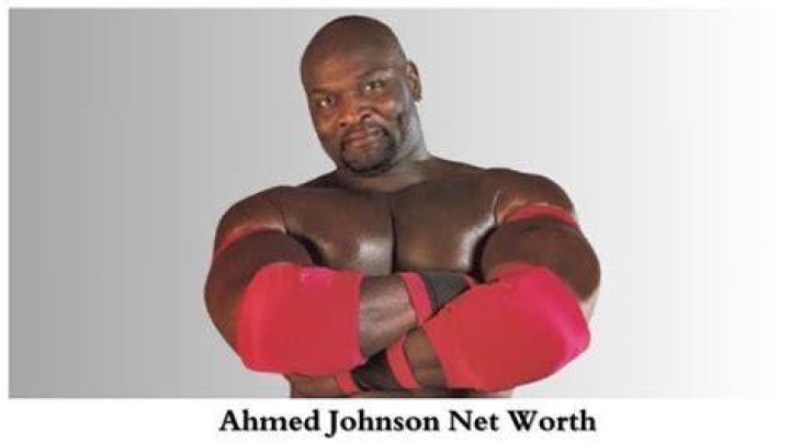Ahmed Johnson Net Worth