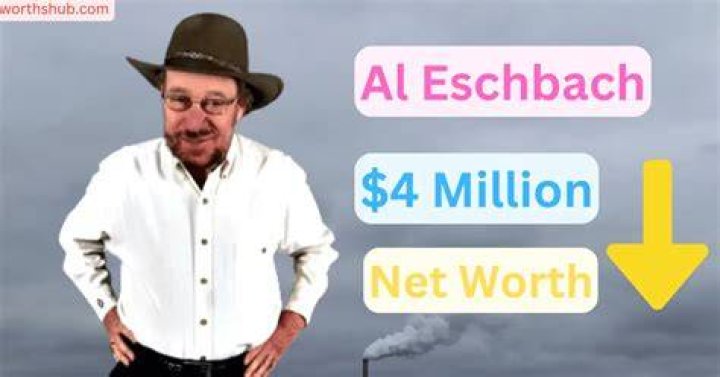 Al Eschbach Net Worth