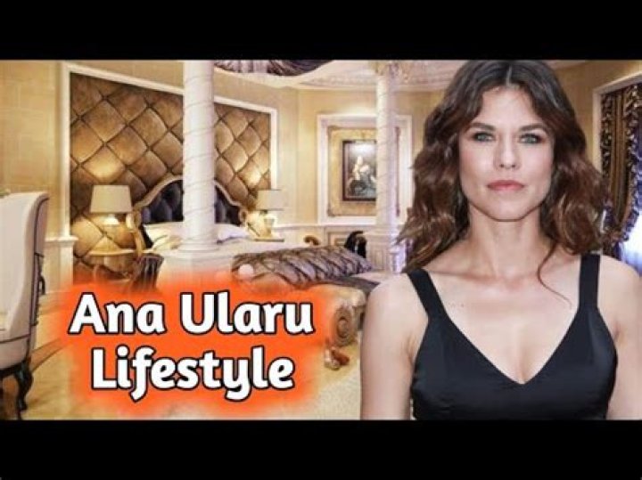 Ana Ularu Net Worth