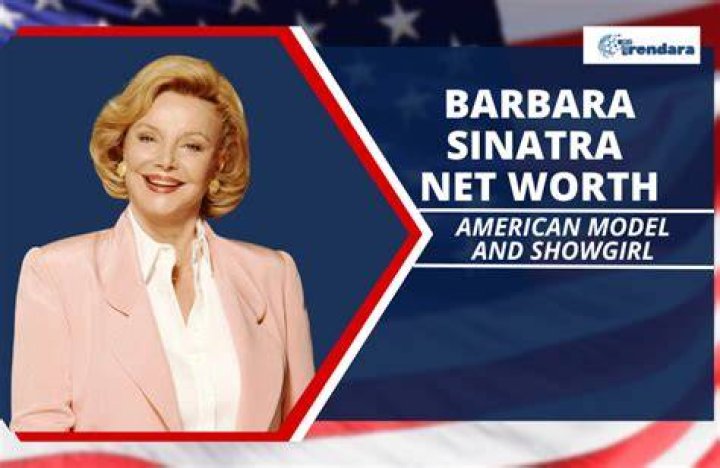 Barbara Sinatra Net Worth
