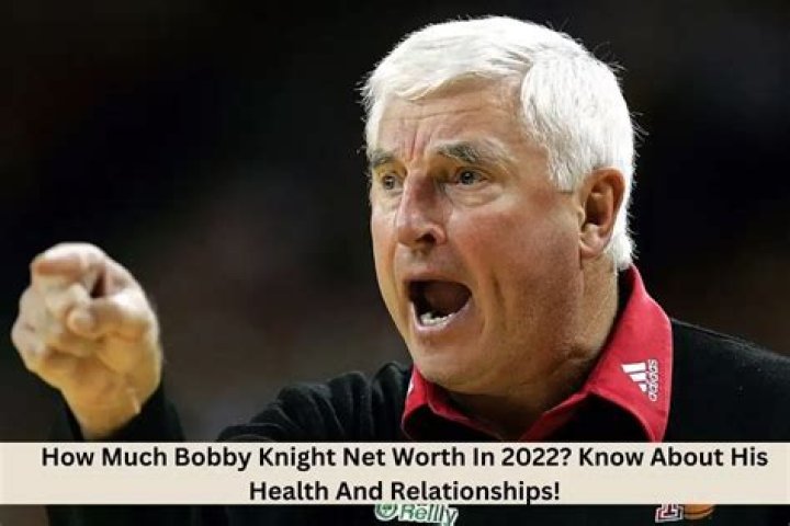 Bobby Knight Net Worth