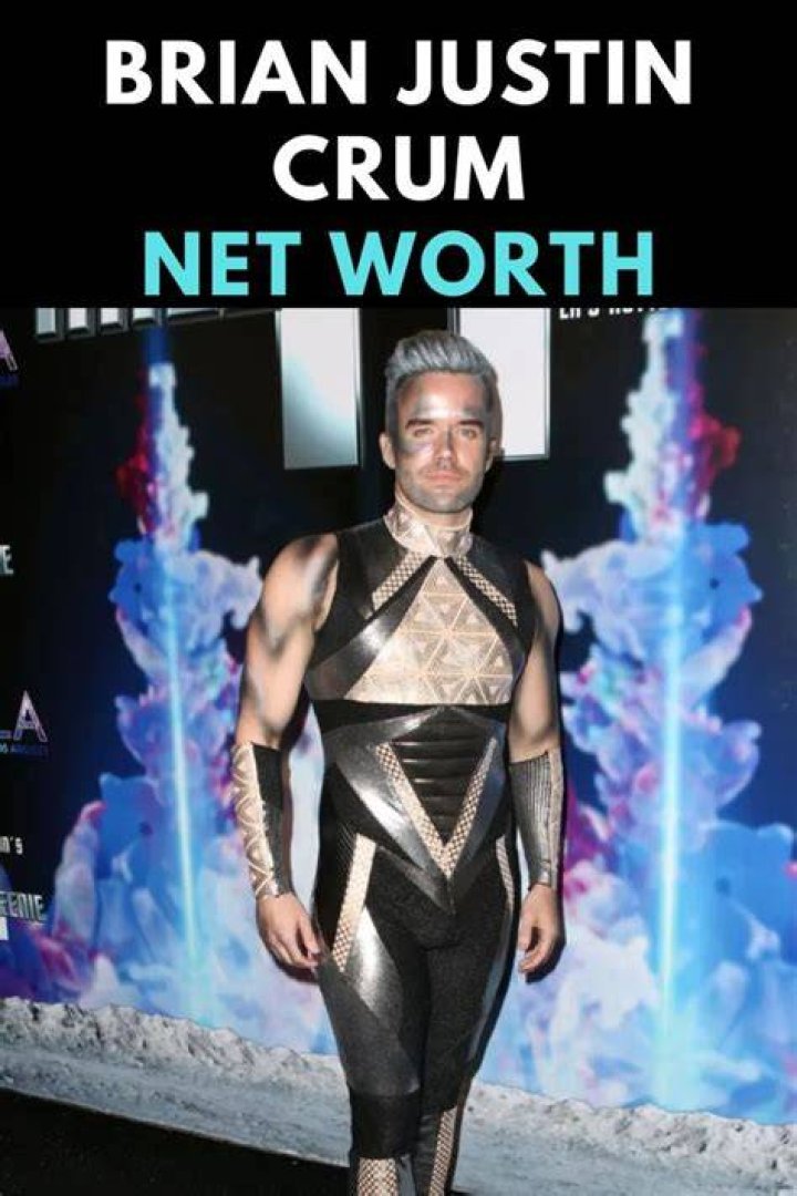 Brian Justin Crum Net Worth