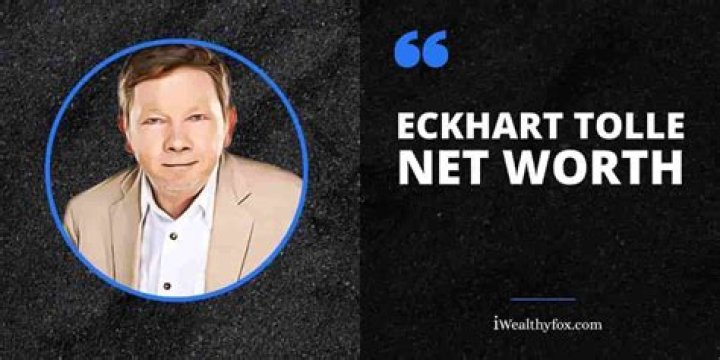 Eckhart Tolle Net Worth