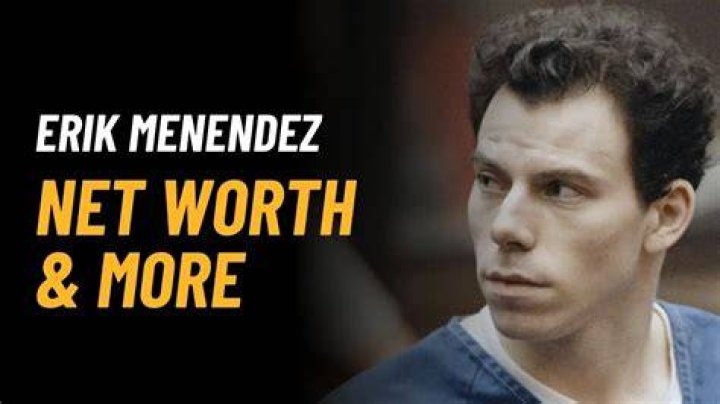 Erik Menendez Net Worth
