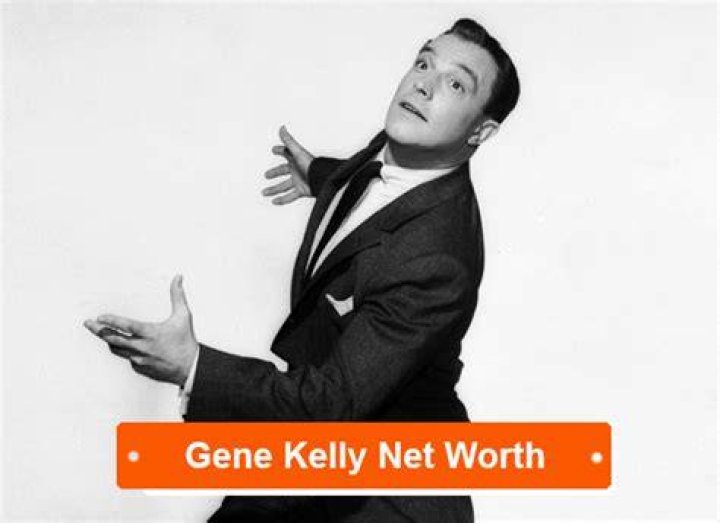 Gene Kelly Net Worth
