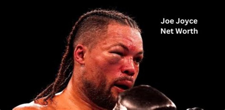 Joe Joyce Net Worth