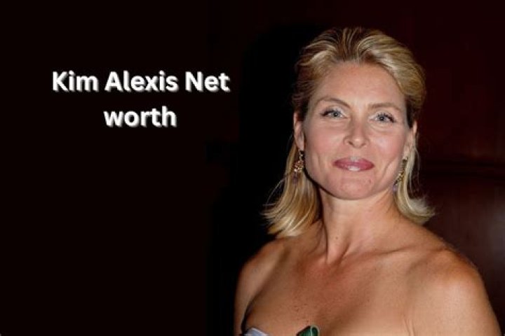 Kim Alexis Net Worth