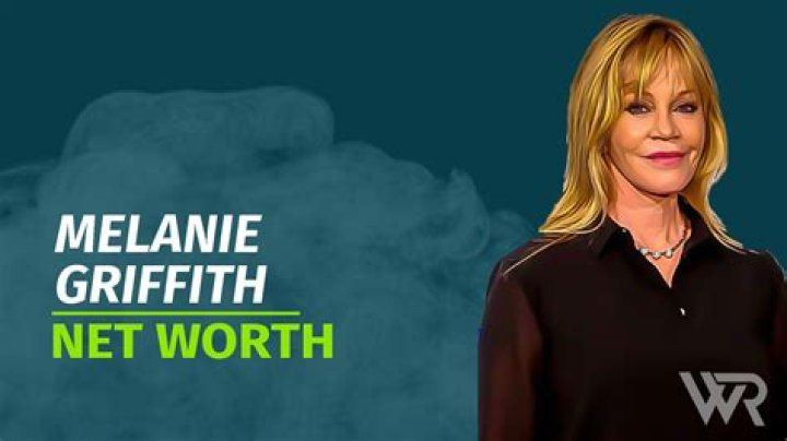 Melanie Griffith Net Worth