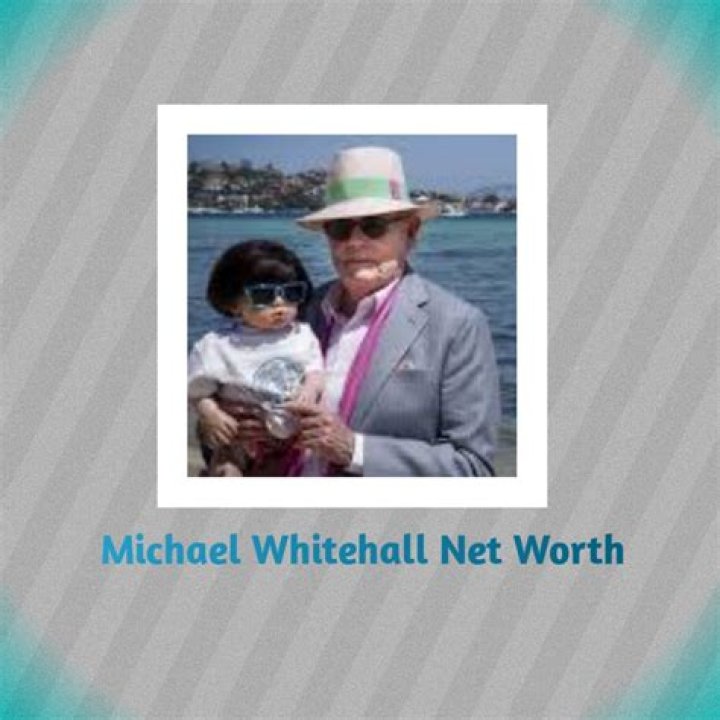 Michael Whitehall Net Worth