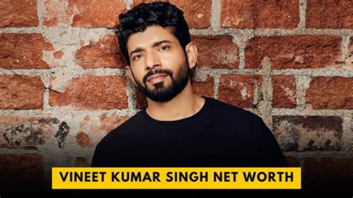 Vineet Kumar Singh Net Worth