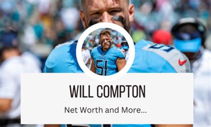 Will Compton Net Worth